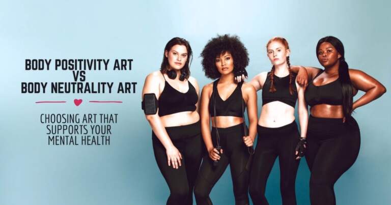 Body Positivity Art vs Body Neutrality Art: How to Choose Wall Art That Actually Supports Your Mental Health